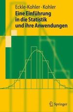 Eine Einführung in die Statistik und ihre Anwendungen (Springer-Lehrbuch) （2009. X, 255 S. m. Abb. 23,5 cm）