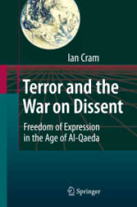 テロ時代の言論の自由<br>Terror and the War on Dissent : Freedom of Expression in the Age of Al-Qaeda （2009. 200 S. 235 mm）