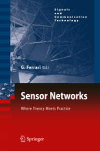 Sensor Networks : Where Theory Meets Practice (Signals and Communication Technology) （2010. 350 p. 23,5 cm）