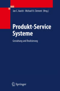 Produkt-Service Systeme : Gestaltung und Realisierung （2010. XIV, 170 S. m. 100 Farb- u. 100 SW-Abb. 23,5 cm）