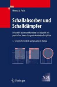 Schallabsorber und Schalldämpfer : Innovative akustische Konzepte und Bauteile mit praktischen Anwendungen in konkreten Beispielen (VDI-Buch) （3., erw. u. aktualis. Aufl. 2010. XXV, 591 S. m. zahlr. Abb. 24 cm）