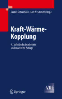 Kraft-Wärme-Kopplung : Anlagenauswahl, Dimensionierung, Wirtschaftlichkeit, Emissionsbilanz （4., bearb. u. erw. Aufl. 2010. XIII, 455 S. m. zahlr. Abb. u. Tab. 24）