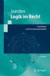 Logik im Recht : Grundlagen und Anwendungsbeispiele (Springer-Lehrbuch) （2., überarb. u. erg. Aufl. 2010. XX, 424 S. m. 107 Abb. 23.5 cm）