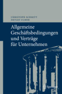 Allgemeine Geschäftsbedingungen und Verträge für Unternehmen : Chancen und Risiken （2009. 200 S. 23,5 cm）