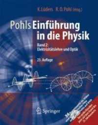 Pohls Einführung in die Physik. Bd.2 Elektrizitätslehre und Optik （23., neubearb. Aufl. 2010. XVI, 451 S. 500 Zeichn. 242 mm）