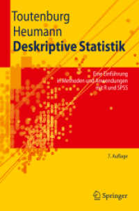 Deskriptive Statistik : Eine Einführung in Methoden und Anwendungen mit R und SPSS (Springer-Lehrbuch) （7., aktualis. u. erw. Aufl. 2009. XI, 394 S. 23,5 cm）