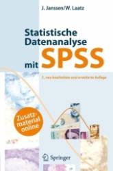 Statistische Datenanalyse mit SPSS für Windows : Eine anwendungsorientierte Einführung in das Basissystem und das Modul Exakte Tests （7., neubearb. u. erw. Aufl. 2010. XIV, 809 S. 23,5 cm）