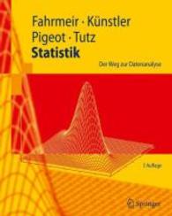 Statistik : Der Weg zur Datenanalyse (Springer-Lehrbuch) （7., neubearb. Aufl., korr. Nachdr. 2011. XVI, 610 S. m. graph. Darst.）