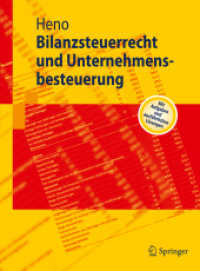Bilanzsteuerrecht und Unternehmensbesteuerung : Mit Aufgaben und ausführlichen Lösungen （2009. XVII, 450 S. m. graph. Darst. 24 cm）