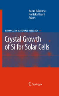 Crystal Growth of Silicon for Solar Cells (Advances in Materials Research 14) （2009. XIV, 230 S. 200 SW-Abb. 235 mm）