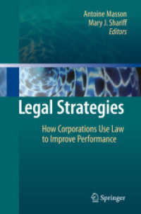 企業業績向上のための法的戦略<br>Legal Strategies : How Corporations Use Law to Improve Performance （2010. 350 p. 23,5 cm）