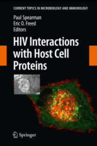 HIV Interactions with Host Cell Proteins (Current Topics in Microbiology and Immunology Vol.339) （2009. 210 p. w. figs. (mostly col.). 235 mm）