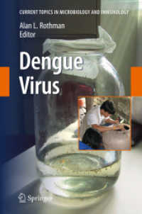 Dengue Virus (Current Topics in Microbiology and Immunology 338) （2009. 170 S. 6 Farbabb., 5 Tabellen, 6 Farbzeichn. 235 mm）