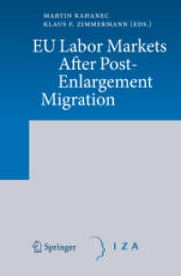 ＥＵの労働市場：拡大後の移民の影響<br>EU Labor Markets After Post-Enlargement Migration （2009. 320 P:. 23,5 cm）