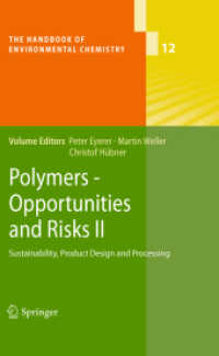 環境化学ハンドブック　第１２巻：ポリマー：可能性とリスクＩＩ<br>The Handbook of Environmental Chemistry, Vol. 12 : Polymers: Opportunities and Risks II - Sustainability, Product Design and Processing.