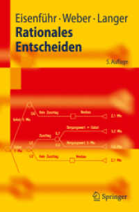 Rationales Entscheiden (Springer-Lehrbuch) （5., überarb. u. erw. Aufl. 2010. XIII, 475 S. m. 90 Abb. 23,5 cm）