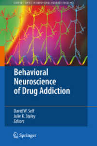 Behavioral Neuroscience of Drug Addiction (Current Topics in Behavioral Neurosciences Vol.3) （2010. 490 p. 235 mm）