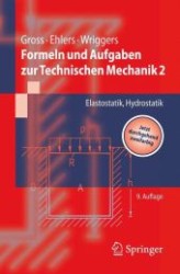 Formeln und Aufgaben zur Technischen Mechanik. Bd.2 Elastostatik, Hydrostatik (Springer-Lehrbuch) （9. , bearb. und erg. Aufl. 2010. IX, 202 S. m. zahlr. Zeichn. 20,5 cm）