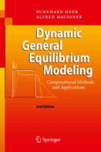 動学的一般均衡モデル：計算法と応用（第２版）<br>Dynamic General Equilibrium Modeling : Computational Methods and Applications （2ND）