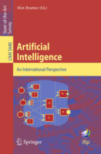 Artificial Intelligence : An International Perspective (Lecture Notes in Computer Science) 〈Vol. 5640〉