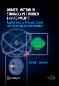 Orbital Motion in Strongly Perturbed Environments : Applications to Asteroid, Comet and Planetary Satellite Orbiters (Springer Praxis Books in Astronautical Engineering) （2011. 300 S. 235 mm）