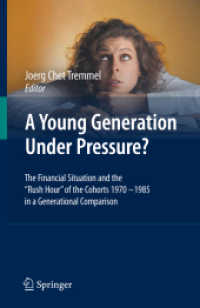 A Young Generation Under Pressure? The Financial Situation and the "Rush Hour" of the Cohorts 1970 - 1985 in a Generatio （2009. 200 S. 235 mm）