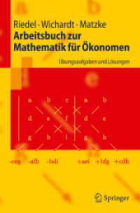 Arbeitsbuch zur Mathematik für Ökonomen : Übungsaufgaben und Lösungen (Springer-Lehrbuch) （2009. VIII, 136 S. 23,5 cm）