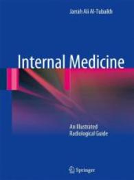 内科学：図解放射線診断ガイド<br>Internal Medicine : An Illustrated Radiological Guide