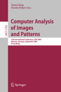 Computer Analysis of Images and Patterns : 13th International Conference, CAIP 2009, Münster, Germany, Proceedings (Lecture Notes in Computer Science) 〈Vol. 5702〉