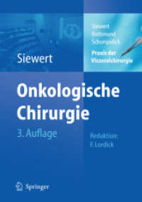 Onkologische Chirurgie （3. Aufl. 2010. xvi, 944 S. XVI, 944 S. 586 Abb. in Farbe. 260 mm）