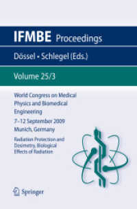 World Congress on Medical Physics and Biomedical Engineering September 7 - 12, 2009 Munich, Germany (World Congress on Medical Physics and Biomedical Engineering§September 7 - 12, 2009 Munich, Germany) （2009. 688 S. 277 mm）