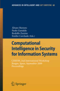 Computational Intelligence in Security for Information Systems : CISIS'09, 2nd International Workshop Burgos, Spain, Proceedings (Advances in Intelligent and Soft Computing) 〈Vol. 63〉