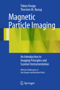 Magnetic Particle Imaging : An Introduction to Imaging Principles and Scanner Instrumentation