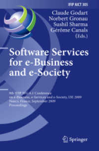 Software Services for e-Business and e-Society : 9th IFIP WG 6.1 Conference on e-Business, e-Services and e-Society, I3E 2009, Nancy, France, Proceedings (IFIP Advances in Information and Communication Technology)