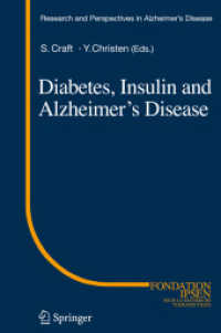 糖尿病、インシュリンとアルツハイマー病<br>Diabetes, Insulin and Alzheimer's Disease (Research and Perspectives in Alzheimer's Disease)