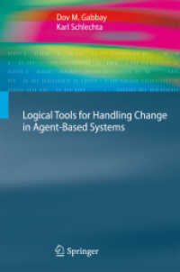 Logical Tools for Handling Change in Agent-Based Systems (Cognitive Technologies)
