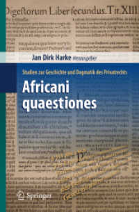 Africani quaestiones (Studien zur Geschichte und Dogmatik des Privatrechts) （2011. 300 S. 235 mm）