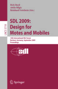 SDL 2009: Design for Motes and Mobiles : 14th International SDL Forum Bochum, Germany, September 22-24, 2009 Proceedings (Lecture Notes in Computer Science / Computer Communication Networks and Telecommunications 5719) （2009. XII, 257 S. 235 mm）