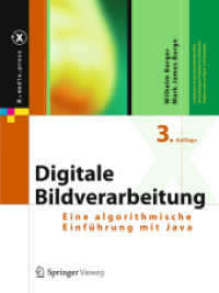 Digitale Bildverarbeitung : Eine algorithmische Einführung mit Java (x.media.press) （3., überarb. u. erw. Aufl. 2015. xxiii, 803 S. XXIII, 803 S. 375）