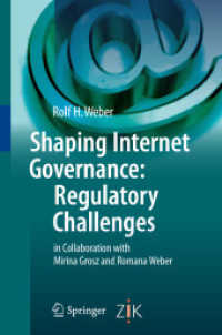 インターネットのガバナンス<br>Shaping Internet Governance: Regulatory Challenges （2010. XL, 286 p. 235 mm）