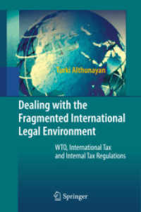 WTOと国際税務<br>Dealing with the Fragmented International Legal Environment : WTO, International Tax and Internal Tax Regulations （2009. XII, 280 S. 235 mm）