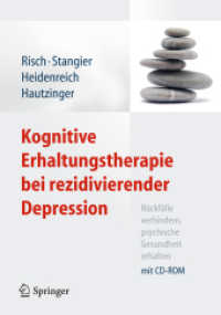 Kognitive Erhaltungstherapie bei rezidivierender Depression, m. CD-ROM : Rückfälle verhindern, psychische Gesundheit erhalten （2011. 170 S. m. 10 Abb. 240 mm）