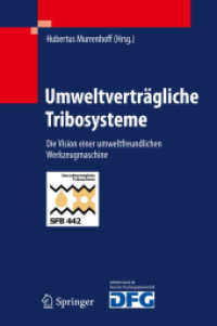 Umweltverträgliche Tribosysteme : Die Vision einer umweltfreundlichen Werkzeugmaschine （2010. XXIX, 377 S. m. 257 Abb. 23,5 cm）