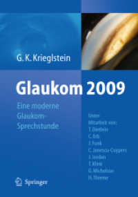 Glaukom 2009 : Eine moderne Glaukomsprechstunde （2009. xii, 246 S. 235 mm）