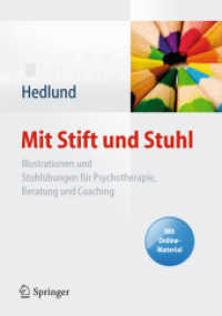 Mit Stift und Stuhl : Illustrationen und Stuhl&uuml;bungen f&uuml;r Psychotherapie, Beratung und Coaching. Mit Online-Material （2011. XII, 164 S. m. 46 Abb. 240 mm）