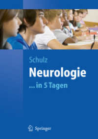 Neurologie . . . in 5 Tagen (Springer-Lehrbuch) （2010. VIII, 280 S.）