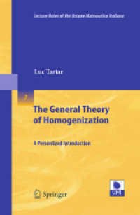 均質化の一般論<br>The General Theory of Homogenization : A Personalized Introduction (Lecture Notes of the Unione Matematica Italiana) 〈Vol. 7〉