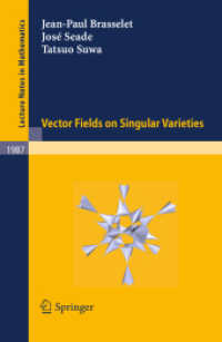 特異多様体上のベクトル場<br>Vector Fields on Singular Varieties (Lecture Notes in Mathematics)