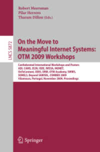 On the Move to Meaningful Internet Systems: OTM 2009 Workshops: ADI, CAMS, EI2N, ISDE, IWSSA, MONET, OnToContent, ODIS, ORM, OTM Academy, SWWS, SEMELS, Beyond SAWSDL and Combek 2009, Proceedings (Lecture Notes in Computer Science). 〈Vol. 5872〉