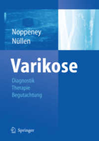 Varikose : Diagnostik - Therapie - Begutachtung （2010. 462 S. m. 50 SW- u. 220 Farbabb. sowie 130 Tab. 260 mm）